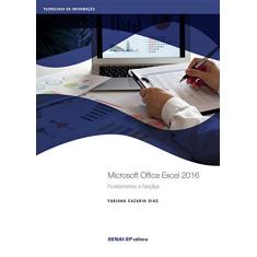 Microsoft Office Excel 2016: Fundamentos e Funções