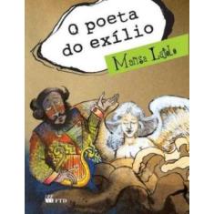 Poeta Do Exilio, O - Col. Meu Amigo Escritor