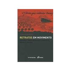 Retratos em movimento: vida politica, dinamismo popular e cidadania na