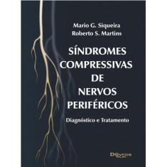 Sindromes compressivas de nervos perifericos - Di Livros Editora Ltda