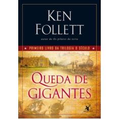 Livro - Queda de gigantes (Trilogia O Século  Livro 1)