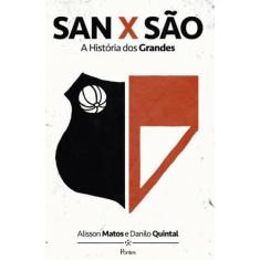 San X Sao - A Historia Dos Grandes -