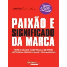 Livro - Paixao E Significado Da Marca, 1, 16 x 23