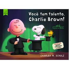 Você tem talento Charlie Brown!