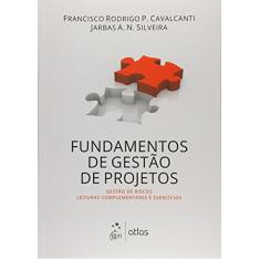 Fundamentos De Gestão De Projetos: Gestão de Riscos, Leituras Complementares e Exercícios