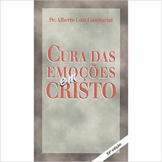 Cura Das Emocoes Em Cristo - Editora Agape