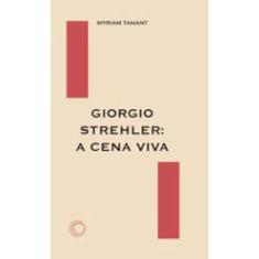 Giorgio Strehler: A Cena Viva