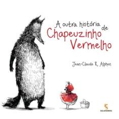 Outra História de Chapeuzinho Vermelho, A