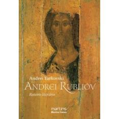 Andrei Rublióv: Roteiro Literário -