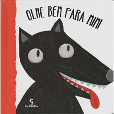 Olhe bem para mim!