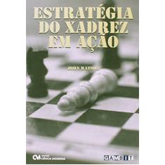 Estrategia do Xadrez em Acao