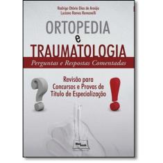 Ortopedia E Traumatologia Perguntas E Respostas Comentadas