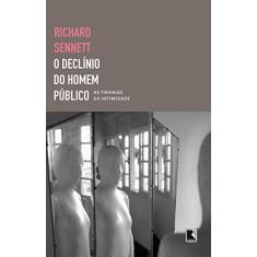 O declínio do homem público: As tiranias da intimidade