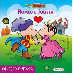 Livro - Turma Da Mônica - Fantasia - Romeu E Julieta