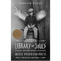 Library of Souls: The Third Novel of Miss Peregrine's Peculiar Children: 3