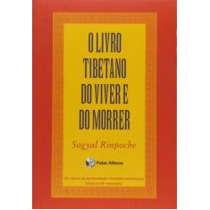 O Livro Tibetano Do Viver E Do Morrer (Pocket)