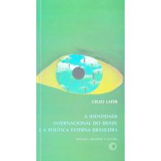 Identidade internacional do Brasil e a política externa brasileira