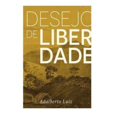 Desejo De Liberdade