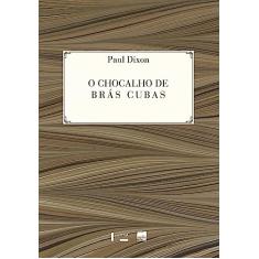 O Chocalho de Brás Cubas. Uma Leitura das Memórias Póstumas