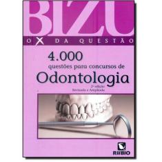 Bizu De Odontologia: 4000 Questões Selecionadas Para Concursos