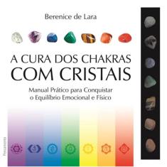 Cura Dos Chakras Com Cristais, A
