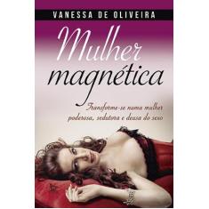 Livro - Mulher magnética