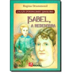 Isabel, A Redentora - Coleção Personalidades Brasileiras