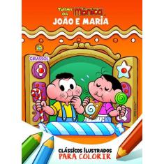 Turma Da Mônica - Clássicos Ilustrados Para Colorir - João E Maria - G