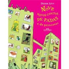 Livro - Nove Novos Contos de Fadas e de Princesas