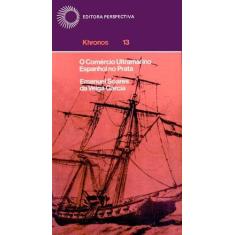 Livro - O comércio ultramarino espanhol no prata