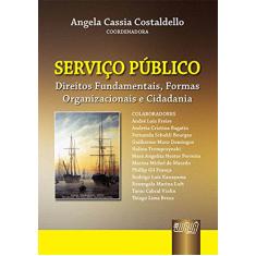 Serviço Público: Direitos Fundamentais, Formas Organizacionais e Cidadania