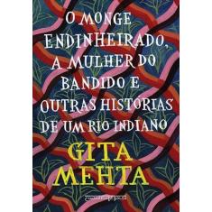 Livro - O monge endinheirado mulher do bandido e outras histórias de u