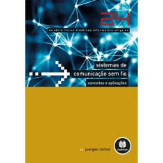 Livro - Sistemas de Comunicação Sem Fio - Conceitos e Aplicações: Volume 24