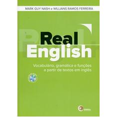 Real English: Vocabulário, gramática e funções a partir de textos em inglês