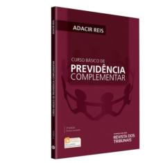 Curso Basico De Previencia Complementar - Revista Dos Tribunais