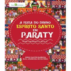 Livro Festa Do Divino Espirito Santo Em Paraty, A - Paco Editorial