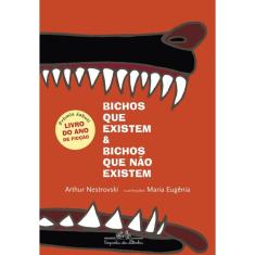 Bichos que existem e bichos que não existem (Nova edição)