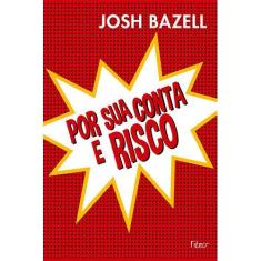 Livro - Por sua conta e risco