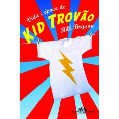 Vida e Epoca de Kid Trovao - Memorias - COMPANHIA DAS LETRAS