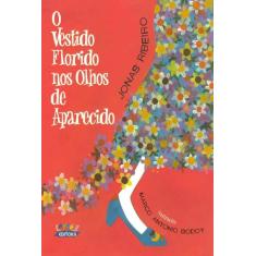 Livro - O vestido florido nos olhos de Aparecido