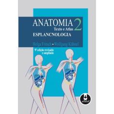 Livro - Anatomia Texto e Atlas: Volume 2 - Esplancnologia