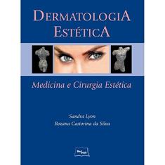 Dermatologia estética: Medicina e cirurgia estética