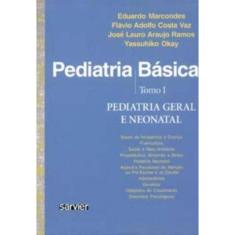 Pediatria básica - Tomo I - Pediatria geral e Neonatal