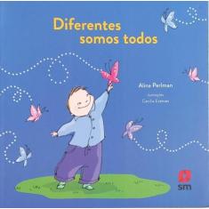 Diferentes Somos Todos - Edicoes sm
