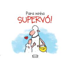 Para minha supervó!