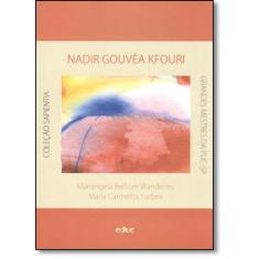 Nadir Gouvêa Kfouri: Uma Mulher À Frente de Seu Tempo - Coleção Sapien