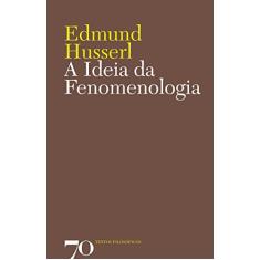 A Ideia da Fenomenologia