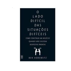 Livro - O Lado Difícil Das Situações Difíceis