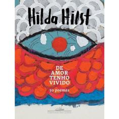 De Amor Tenho Vivido - 50 Poemas
