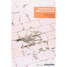 Etnografias em Serviço da Saúde